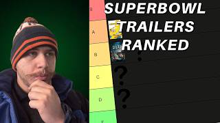 Ranking the Superbowl Trailers