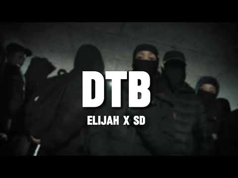 Elijah x SD - DTB (Prod. Gxrsonbeats)