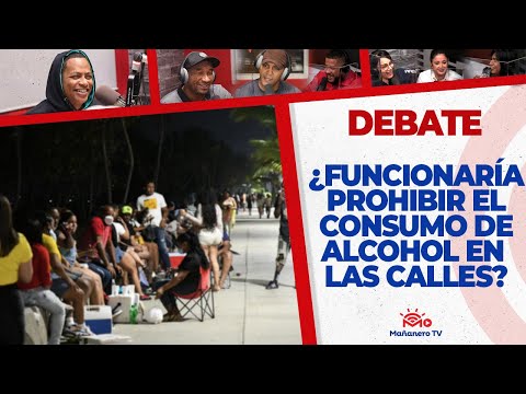 ¿PROHIBIR EL CONSUMO DE ALCOHOL ?? EN LAS CALLES, Funcionaría ? - El Debate
