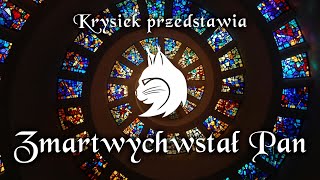 Zmartwychwstał Pan (O śmierci) | Krysiek