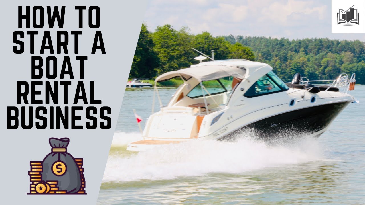 How to Start a Boat Rental Business 2024