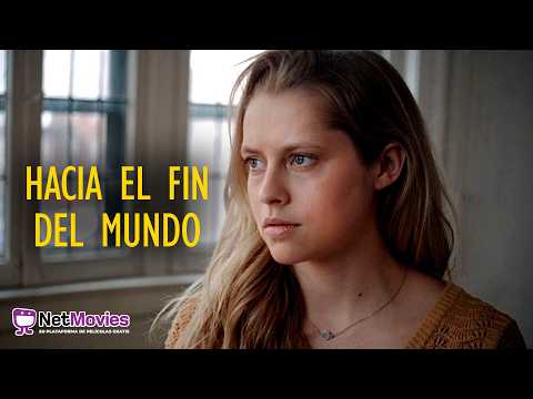 Hacia el Fin del Mundo (2014) \ Película de Romance \ Doblada | NetMovies - Películas En Español