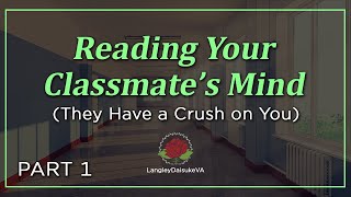 Reading the Mind of Your Classmate Who Has a Crush On You - Part 1 [M4A] [Hero School] [Telepathy]