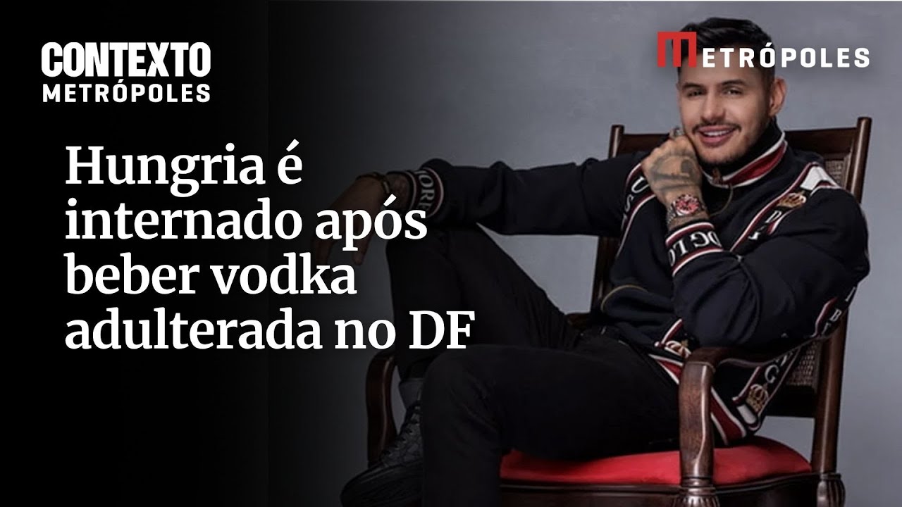 Metanol no DF Polícia investiga caso após internação de Hungria