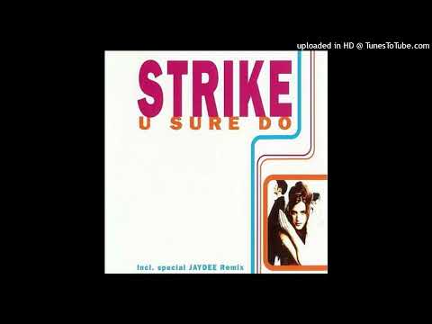 Strike - U Sure Do (Jaydee's Daydream Mix)