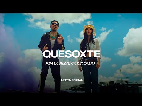 Kim Loaiza, Codiciado – QuesoXTE (Lyric Video) | CantoYo