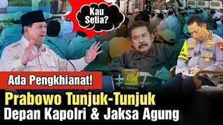 Waspada Ada Pengkhianat! Pidato Prabowo Tunjuk-Tunjuk Depan Kapolri & Jaksa Agung