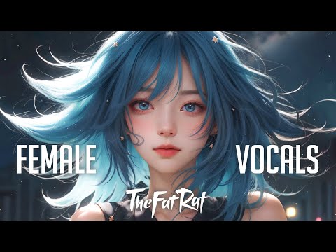 Best of Female Vocal Music 2025 ♫ Top 25 Female Vocal Songs of TheFatRat ♫ EDM Gaming Music