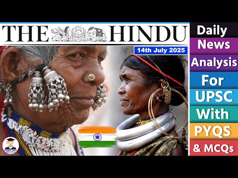 14 July 2025 | The Hindu Newspaper Analysis | 14th July Current Affairs Today | Editorial Analysis