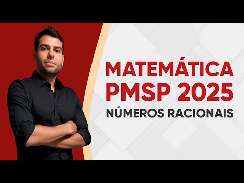 MATEMÁTICA PMSP 2025 - NÚMEROS RACIONAIS (QUESTÕES FGV)