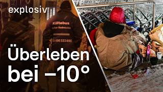 Eine Nacht mit der Berliner Kältehilfe | Explosiv – Das Magazin