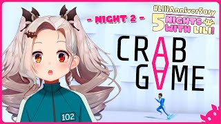 [#LiliAnniver5ary] NIGHT 2: Crab Game With Audience
