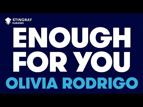 Olivia Rodrigo – enough for you (Karaoke With Lyrics)