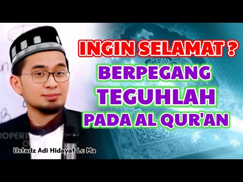 Berpegang Teguh Pada Al Qur'an | Ustadz Adi Hidayat Lc Ma