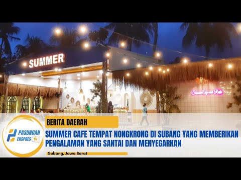 WOOW! Summer Cafe Tempat Nongkrong Di Subang Yang Memberikan Pengalaman Yang Santai Dan Menyegarkan