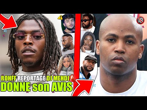 ROHFF CLASH REPORTAGE DJ MEHDI, WEJDENE REAGIT ACCIDENT KOBA, BOOBA PIQUE AYA, DAMSO a GRADUR (EXCLU