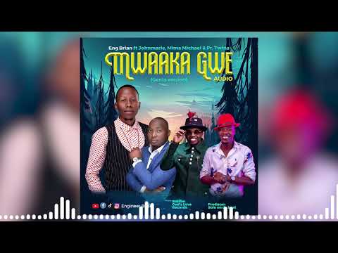 Mwaka Gwe By Engineer Brian Ft Twina Herbert,Johnmarie & Mima Micheal