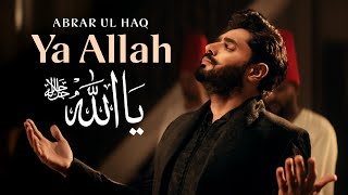 Ya Allah – Abrar Ul Haq | Heart Touching Dua