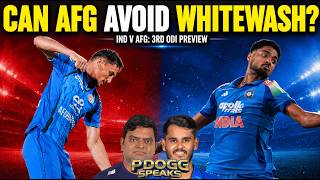 A COMPLETE DOMINATION? | IND V AFG 3rd ODI Match Preview: Series Finale Blockbuster | Pdoggspeaks