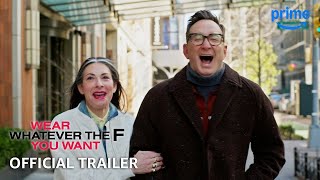 Wear Whatever the F You Want - Official Trailer | Prime Video