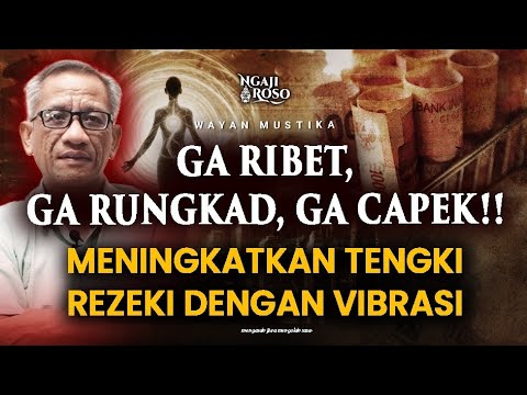 💥MENINGKATKAN TENGKI REZEKI DENGAN VIBRASI