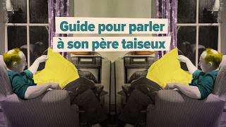 Guide pour parler à son père taiseux | 2/2