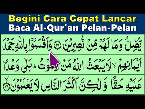 BELAJAR MENGAJI QURAN Cara Mudah Cepat Lancar Membaca Alquran Tartil Pelan-Pelan QS. AN NAHL 35-76