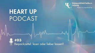 Heart Up #03 | Beipackzettel gelesen – und plötzlich Angst vor dem Medikament?