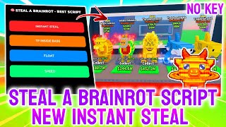 [NEW] Steal a Brainrot Script – Instant Steal, Noclip, Teleport, No Kick & More (No Key)