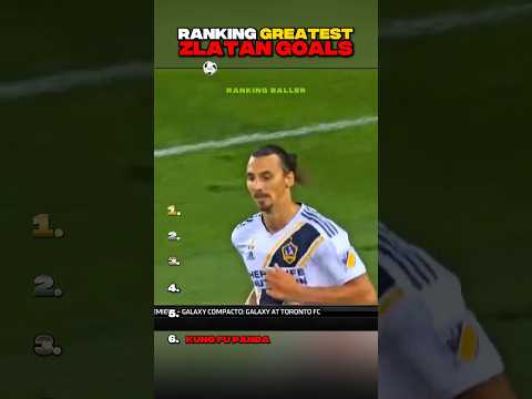 Ranking Greatest Zlatan Goals