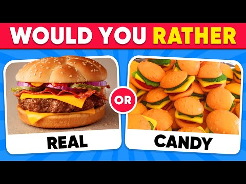 Would You Rather...? Candy vs Real Food Edition 🍬🍔🍫 Quiz Kingdom