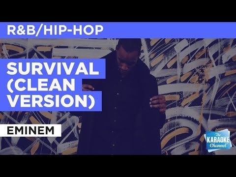 Survival (Clean Version) in the Style of “Eminem” karaoke singalong with lyrics (no lead vocal)