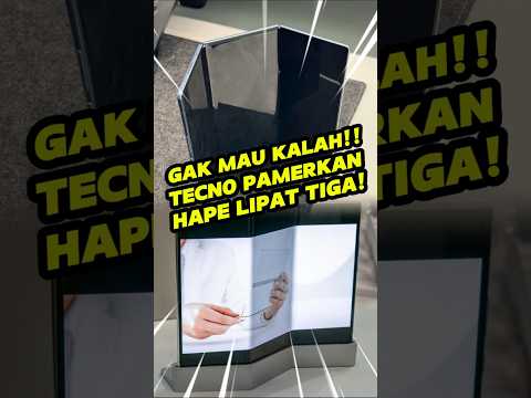 Tidak Mau Kalah! TECNO Pamer Smartphone Tri-Fold!