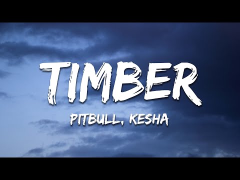 Pitbull - Timber (Lyrics) ft. Ke$ha