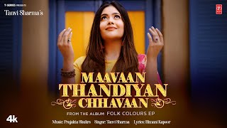 MAAVAAN THANDIYAN CHHAVAN (Official Video) | TANVI SHARMA | FOLK COLOURS | Latest Punjabi Songs 2024