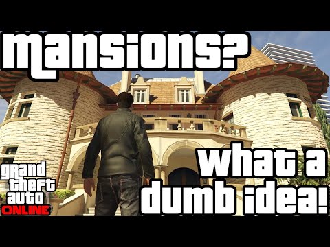Mansions are a dumb idea in GTA Online! - GTA Online mansions/ownable properties