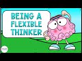 Flexible Thinking and Problem Solving