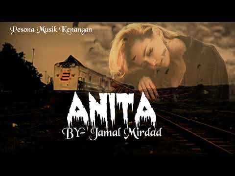 ANITA - { Jamal Mirdad - Lirik}