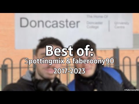 The Best of faberoony90 and Spottingmix (2017 - 2023)