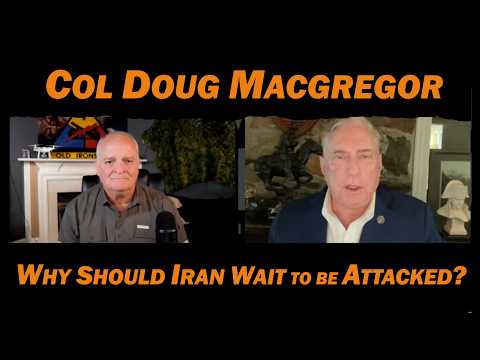 Iran's Two Conditions for Final Victory /Col Douglas Macgregor