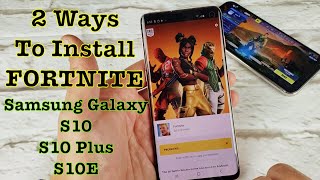 galaxy s10 s10 s10e how to download install fortnite 2 ways - fortnite s10e