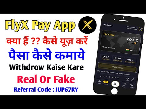 FlyX Pay App Kaise Use Kare||FlyX Pay App Se Paisa Kaise Kamaye||FlyX Pay App Real Or Fake||FlyX Pay