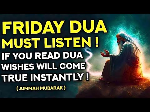 Powerful Friday Dua Must Listen! - When You Read This Dua You Will Get Every Wish Instantly! - (Dua)