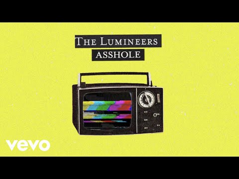 The Lumineers - Asshole (Official Lyric Video)