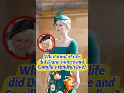 ¿Qué tipo de vida llevaban la sobrina de Diana y los hijos de Camila?#celebrity #royal #camilla