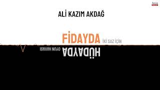Ali Kazım Akdağ - Fidayda - Hüdayda İki Saz İçin Oyun Havası (Enstrümental) | © Arda Müzik 2025