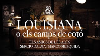Els Amics de les Arts - Louisiana o els camps de cotó, amb Sergio Dalma i Marco Mezquida