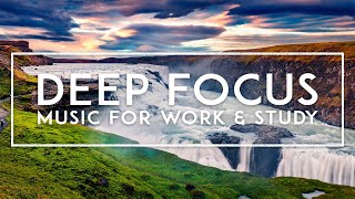 Ambient Music For Studying: Boost Your Productivity - Concentration Music For Work & Deep Focus