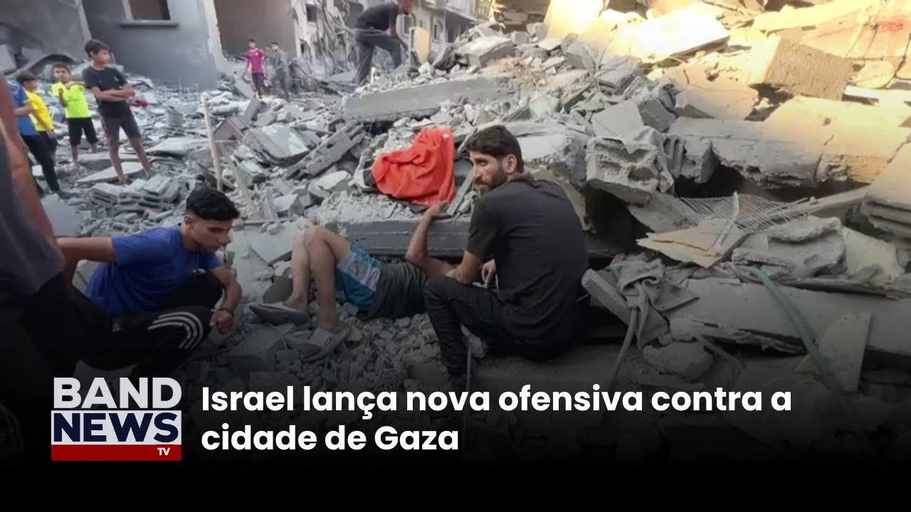Israel lança nova ofensiva contra a cidade de Gaza | BandNews TV