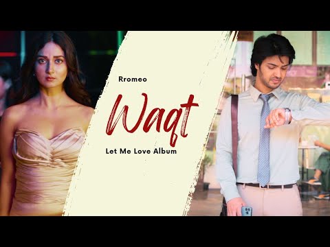 Waqt Song | Let Me Love Album | Rromeo | Inbox Pictures